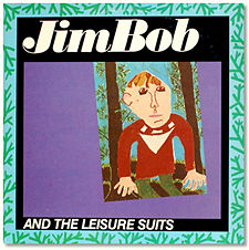 Jim Bob & the Leisure Suits cover.jpg