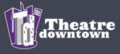 Theatre Downtown logo